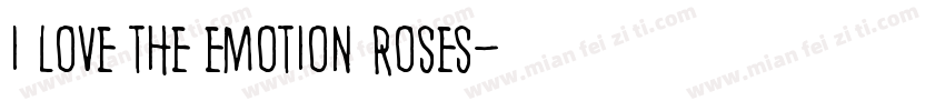 i love the emotion roses字体转换